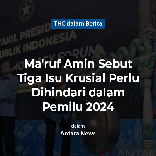 Ma'ruf Amin Sebut Tiga Isu Krusial Perlu Dihindari dalam Pemilu 2024