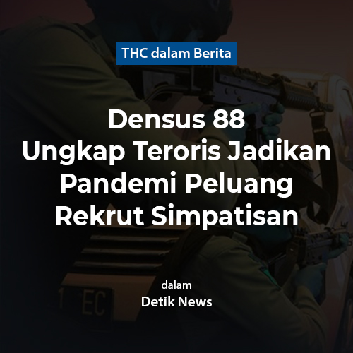 Densus 88 Ungkap Teroris Jadikan Pandemi Peluang Rekrut Simpatisan