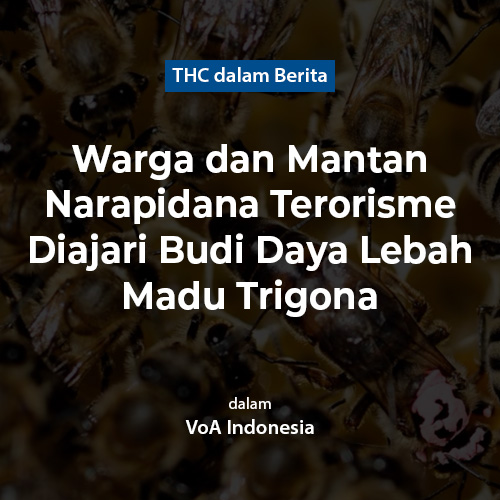 Warga dan Mantan Narapidana Terorisme Diajari Budi Daya Lebah Madu Trigona