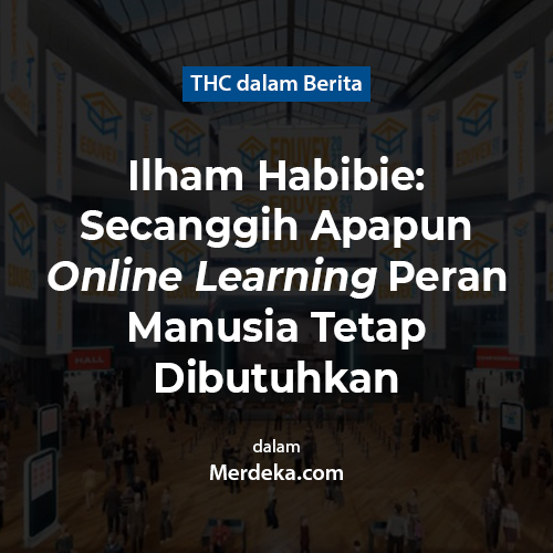 Ilham Habibie: Secanggih Apapun Online Learning Peran Manusia Tetap Dibutuhkan