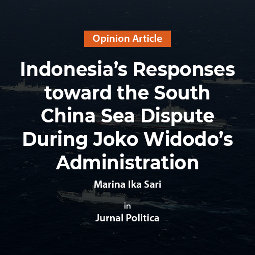 Indonesia's Responses toward the South China Sea Dispute During Joko Widodo's Administration