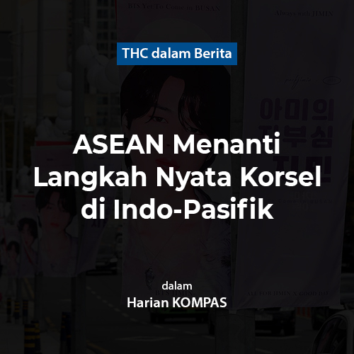 ASEAN Menanti Langkah Nyata Korsel di Indo-Pasifik