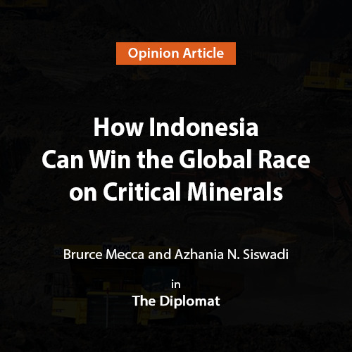 How Indonesia Can Win the Global Race on Critical Minerals