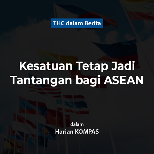 Kesatuan Tetap Jadi Tantangan bagi ASEAN