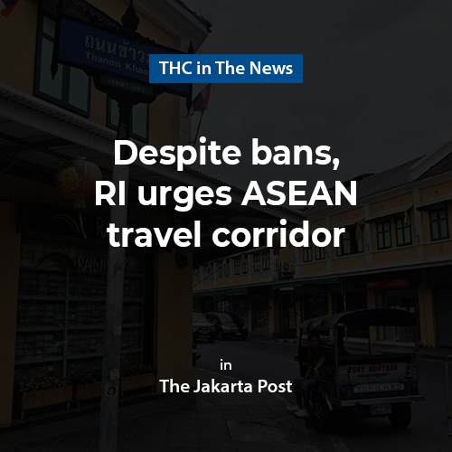Despite bans, RI urges ASEAN travel corridor  This article was published Despite bans, RI urges ASEAN travel corridor