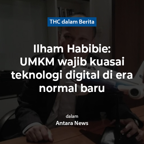 Ilham Habibie: UMKM wajib kuasai teknologi digital di era normal baru