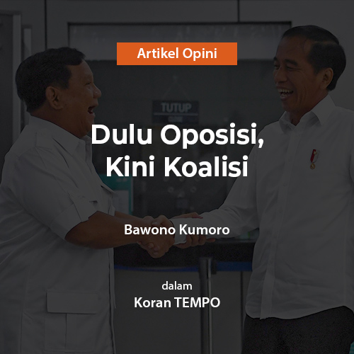 Dulu Oposisi, Sekarang Koalisi