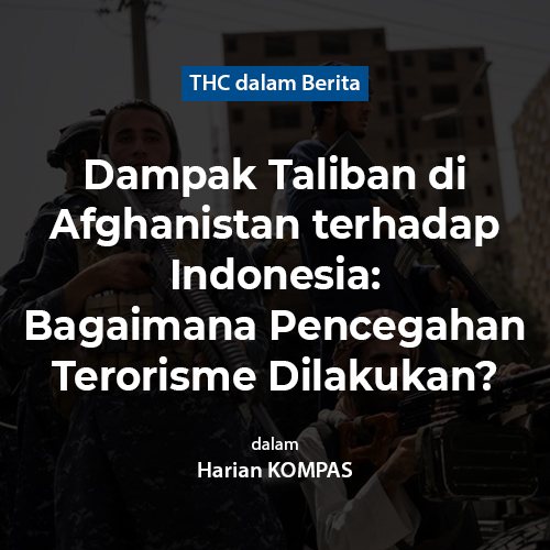 Dampak Taliban di Afghanistan terhadap Indonesia: Bagaimana Pencegahan Terorisme Dilakukan?