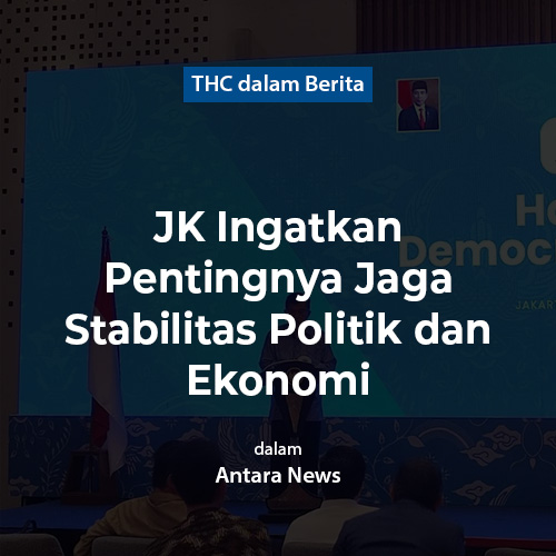 JK Ingatkan Pentingnya Jaga Stabilitas Politik dan Ekonomi