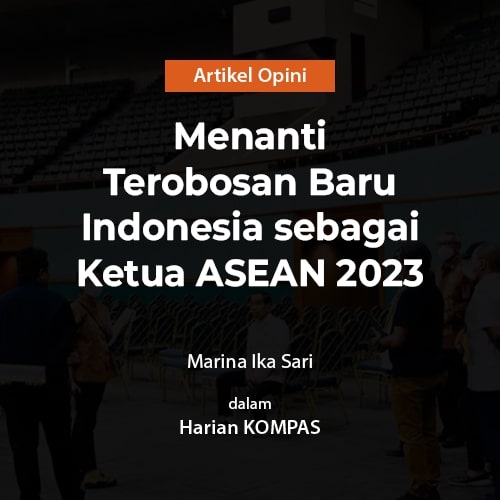 Menanti Terobosan Baru Indonesia sebagai Ketua ASEAN 2023