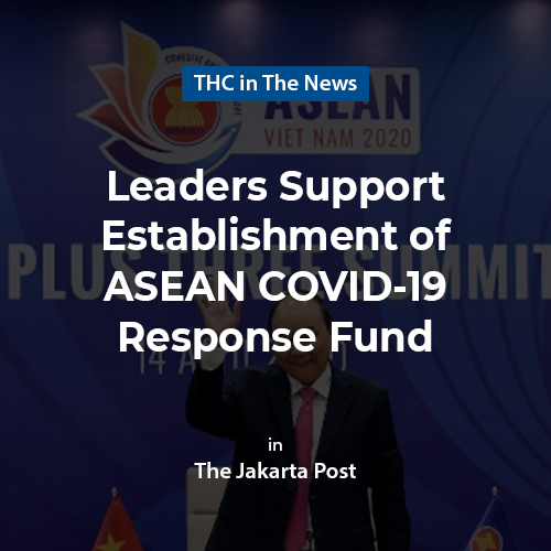 Leaders support establishment of ASEAN COVID-19 response fund