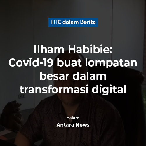 Ilham Habibie: Covid-19 buat lompatan besar dalam transformasi digital
