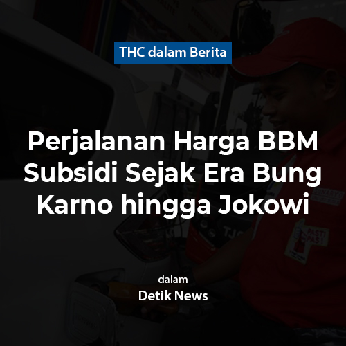 Perjalanan Harga BBM Subsidi Sejak Era Bung Karno hingga Jokowi