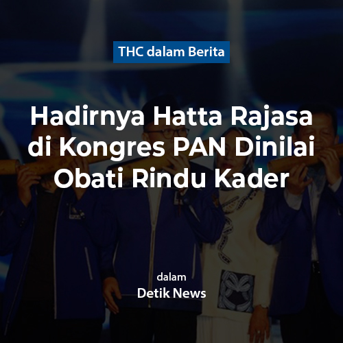Hadirnya Hatta Rajasa di Kongres PAN Dinilai Obati Rindu Kader
