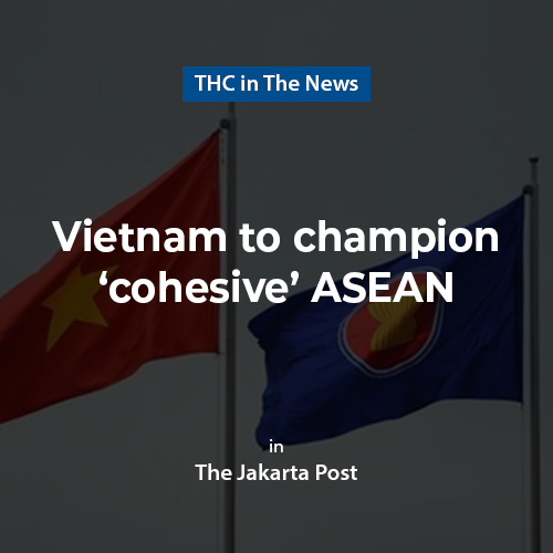 Vietnam to champion 'cohesive' ASEAN