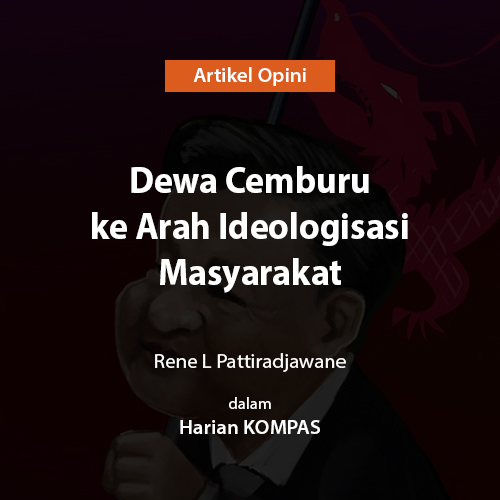 Dewa Cemburu ke Arah Ideologisasi Masyarakat
