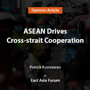 ASEAN Drives Cross-strait Cooperation East Asia Forum